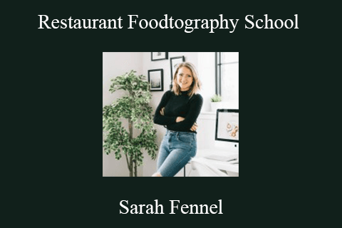 Sarah Fennel – Restaurant Foodtography School