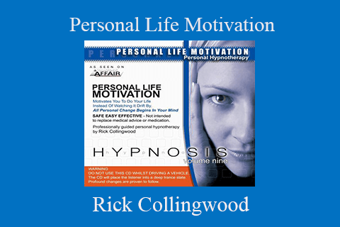 Rick Collingwood – Personal Life Motivation