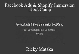 Ricky Mataka – Facebook Ads & Shopify Immersion Boot Camp