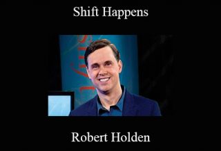 Robert Holden – Shift Happens