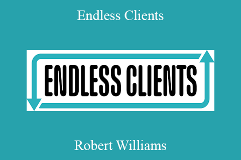 Robert Williams – Endless Clients