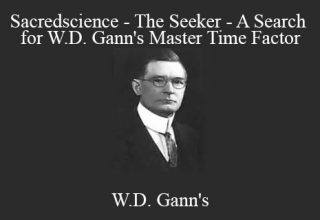 Sacredscience – The Seeker – A Search for W.D. Gann’s Master Time Factor