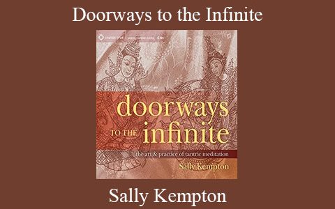 Sally Kempton – Doorways to the Infinite