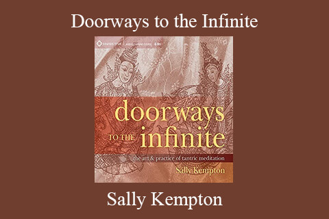 Sally Kempton – Doorways to the Infinite