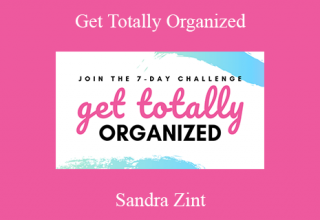 Sandra Zint – Get Totally Organized