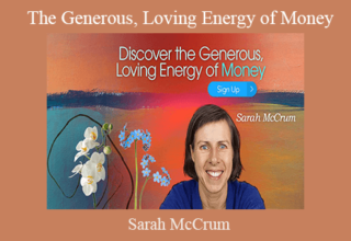 Sarah McCrum – The Generous, Loving Energy of Money