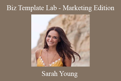 Sarah Young – Biz Template Lab – Marketing Edition