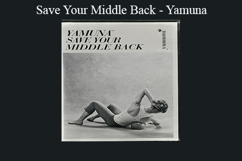 Save Your Middle Back – Yamuna