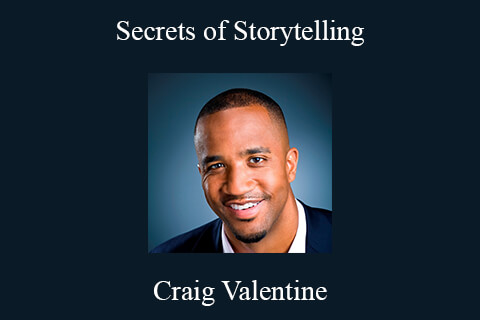 Craig Valentine – Secrets of Storytelling