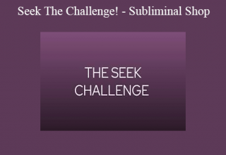 Seek The Challenge! – Subliminal Shop