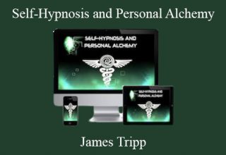 James Tripp – Self-Hypnosis and Personal Alchemy