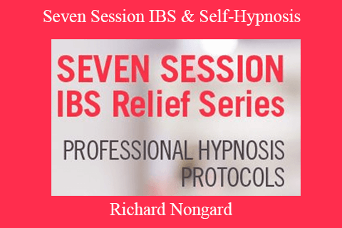 Richard Nongard – Seven Session IBS & Self-Hypnosis