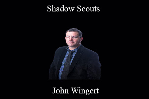 John Wingert – Shadow Scouts