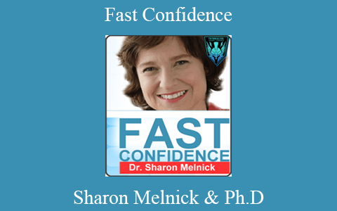 Sharon Melnick & Ph.D – Fast Confidence