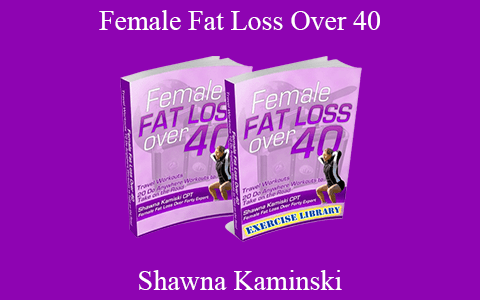 Shawna Kaminski – Female Fat Loss Over 40