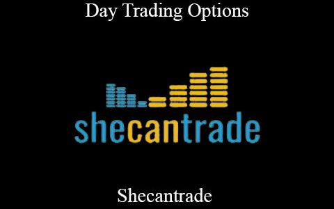 Shecantrade – Day Trading Options