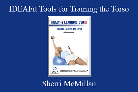 Sherri McMillan – IDEAFit Tools for Training the Torso