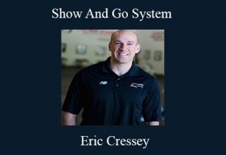 Eric Cressey – Show And Go System