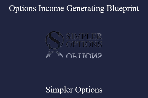 Simpler Options – Options Income Generating Blueprint