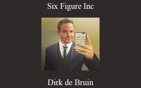 Dirk de Bruin – Six Figure Inc