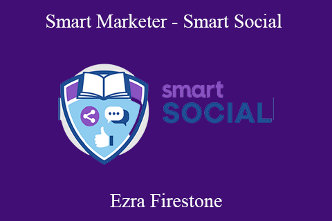 Ezra Firestone – Smart Marketer – Smart Social