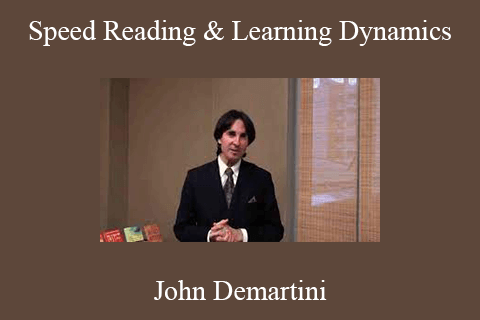 John Demartini – Speed Reading & Learning Dynamics