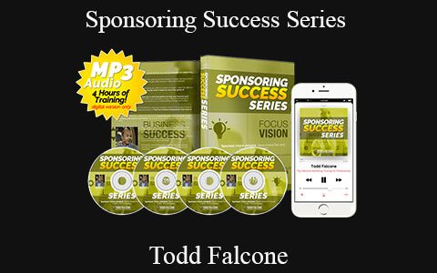 Todd Falcone – Sponsoring Success Series