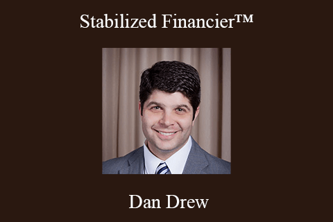 Dan Drew – Stabilized Financier™