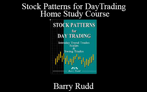 Barry Rudd – Stock Patterns for DayTrading Home Study Course