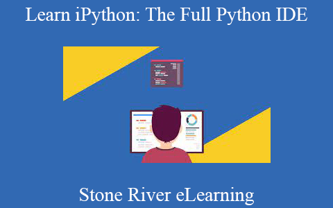 Stone River eLearning – Learn iPython: The Full Python IDE