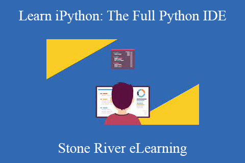 Stone River eLearning – Learn iPython: The Full Python IDE