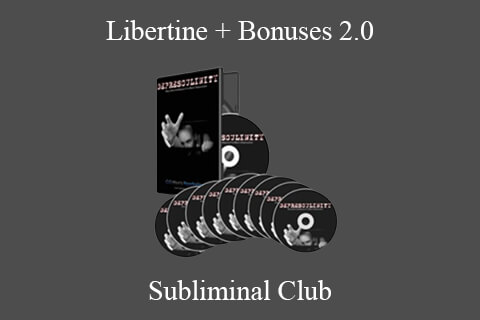 Subliminal Club – Libertine + Bonuses 2.0