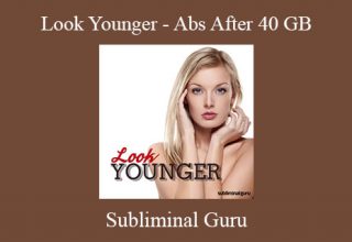 Subliminal Guru – Look Younger – Abs After 40 GB