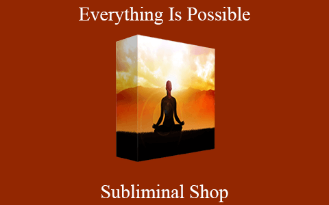 Subliminal Shop – Everything Is Possible