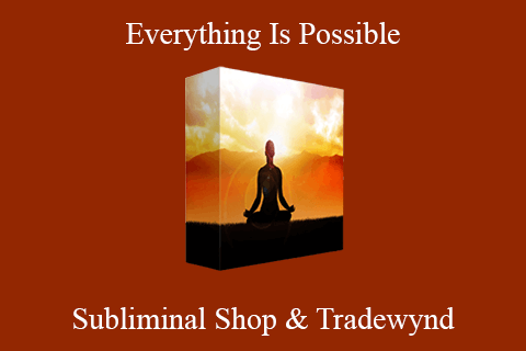 Subliminal Shop & Tradewynd – Everything Is Possible