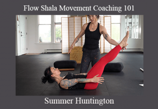 Flow Shala Movement Coaching 101 – Summer Huntington