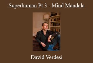 David Verdesi – Superhuman Pt 3 – Mind Mandala