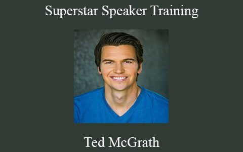 Ted McGrath – Superstar Speaker Training