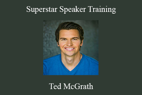 Ted McGrath – Superstar Speaker Training