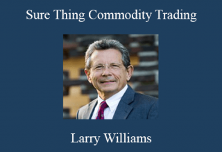 Larry Williams – Sure Thing Commodity Trading