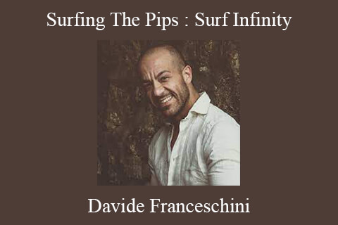 Davide Franceschini – Surfing The Pips : Surf Infinity