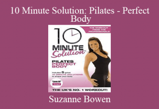 Suzanne Bowen – 10 Minute Solution: Pilates – Perfect Body