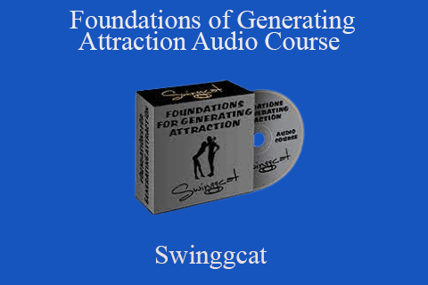 Swinggcat – Foundations of Generating Attraction Audio Course