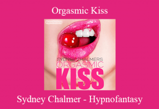 Sydney Chalmer – Hypnofantasy – Orgasmic Kiss