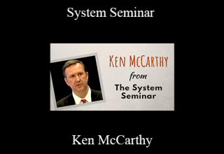 Ken McCarthy – System Seminar