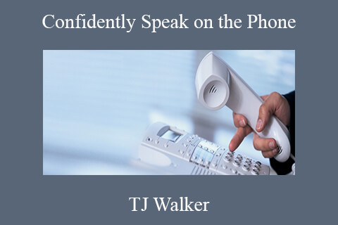 TJ Walker – Confidently Speak on the Phone