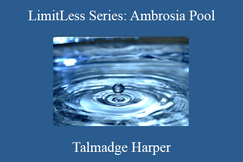 Talmadge Harper – LimitLess Series: Ambrosia Pool