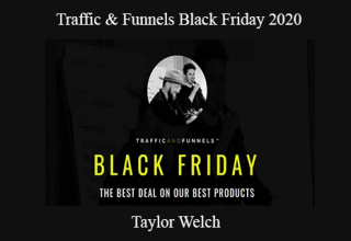 Taylor Welch – Traffic & Funnels Black Friday 2020