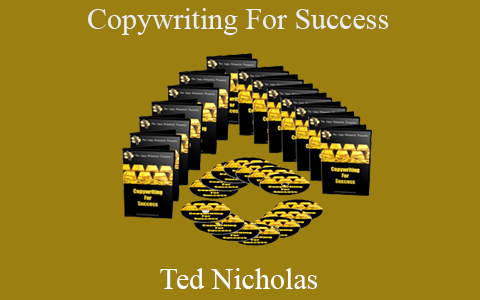 Ted Nicholas – Copywriting For Success