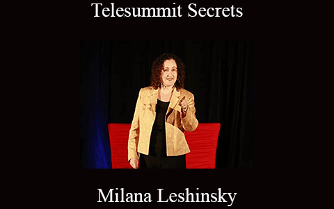 Milana Leshinsky – Telesummit Secrets